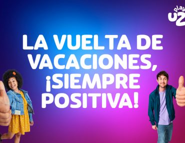 La vuelta de vacaciones, ¡siempre positiva!