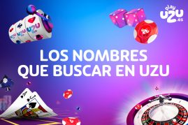 JUEGOS DE CASINO: LOS NOMBRES QUE BUSCAR EN UZU